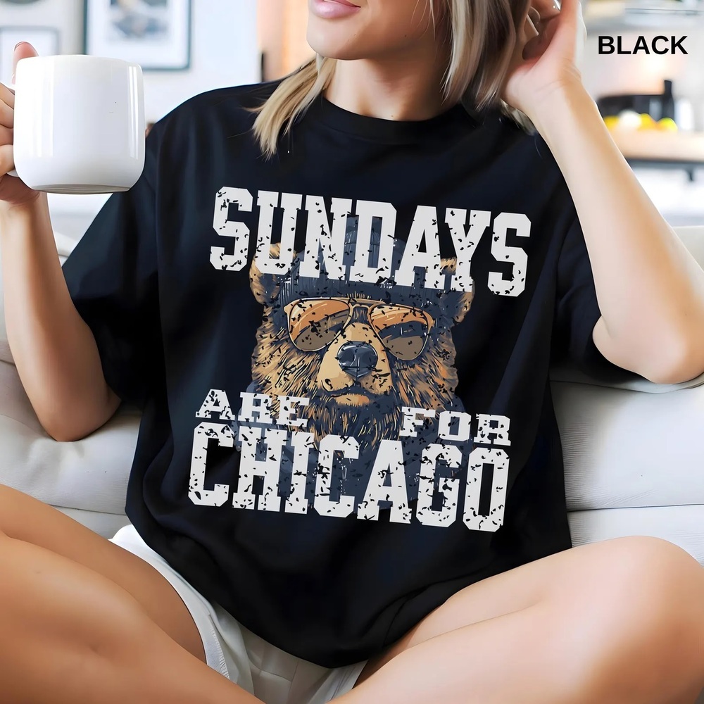 Chicago Football Shirt Sundays Are For Chicago Game Day Bear T-Shir